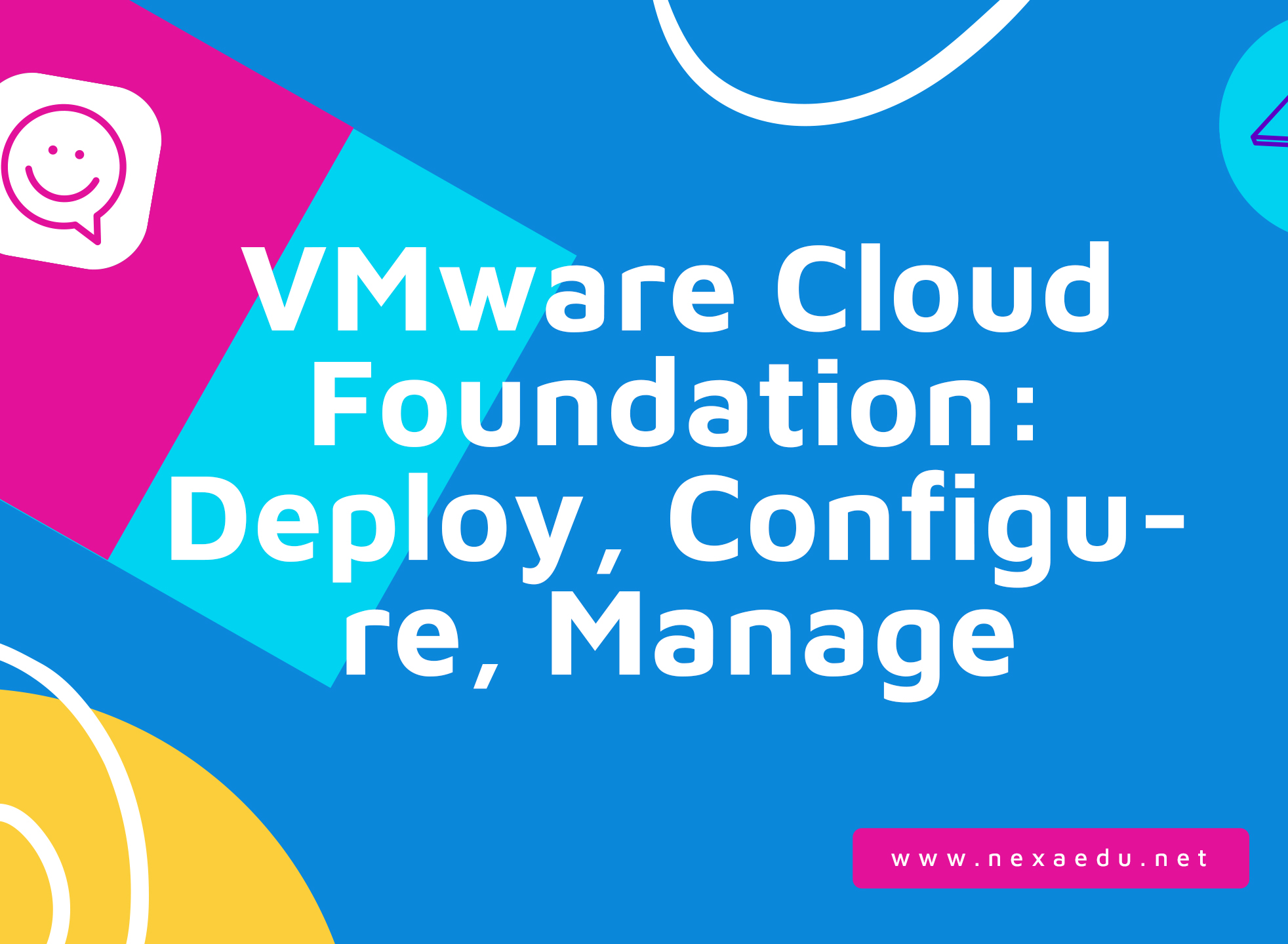 VMware Cloud Foundation: Deploy, Configure, Manage